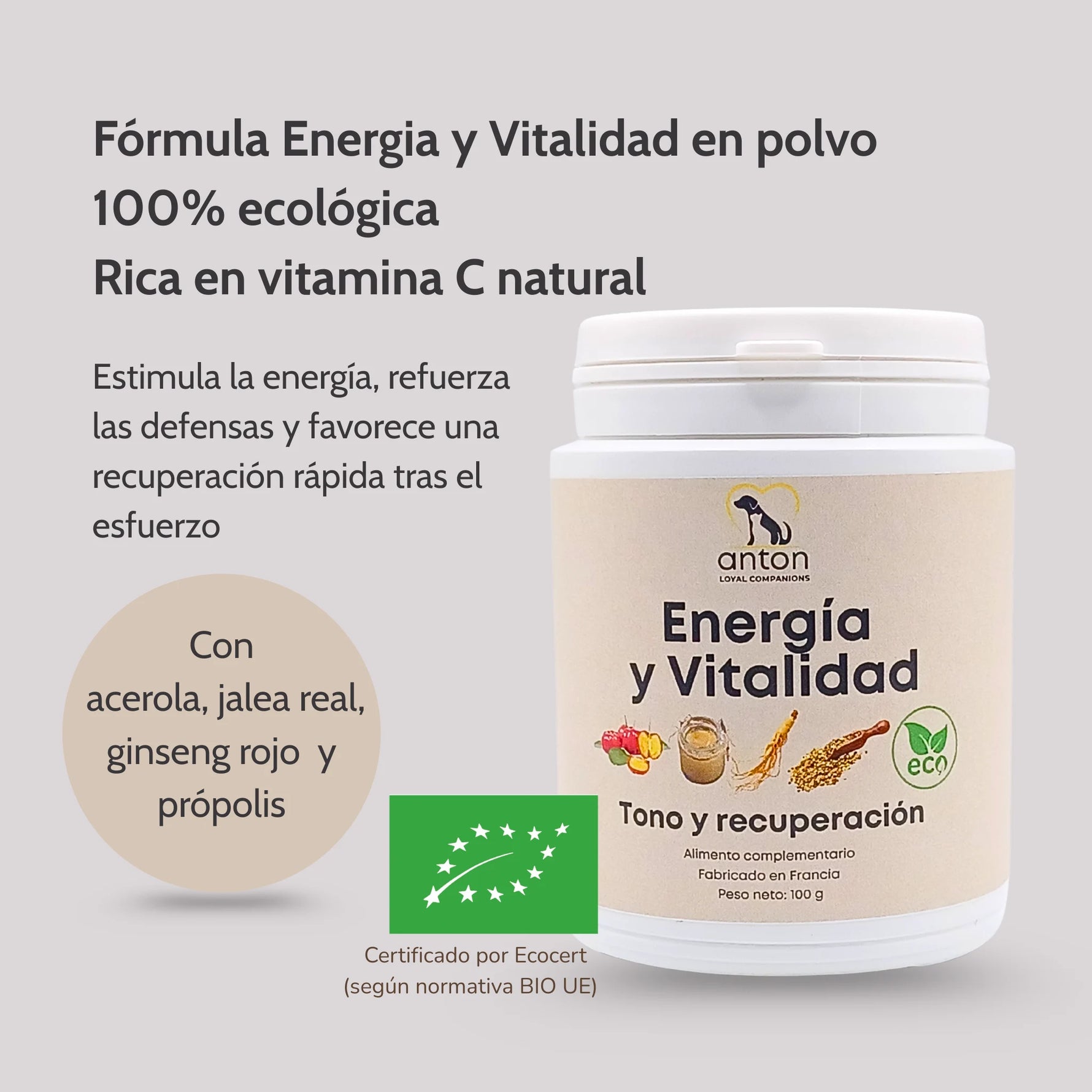 Fórmula Energía y Vitalidad ecológica en polvo ANTON Loyal Companions para perros y gatos, con acerola, jalea real, ginseng rojo y propóleo, refuerza defensas, energía y recuperación natural.